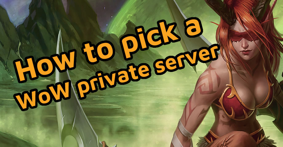 how to pick wow private servers